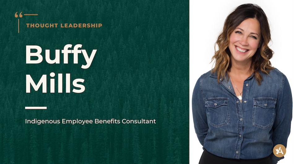Buffy Mills, Indigenous Employee Benefits Consultant at Acera Insurance
